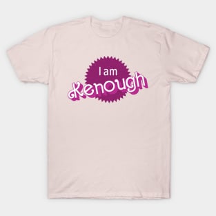 I am Kenough - I am enough Ken T-Shirt